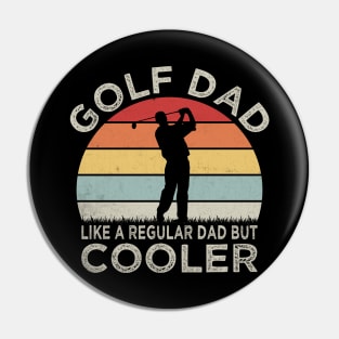 Golf dad, like a regular dad only cooler; golf; golfing; golfer; gift for dad; gift for father; golfing dad; golfer dad; gift; dad who golfs; father's day gift; Pin