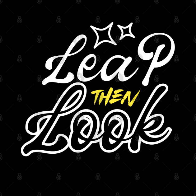 Leap Then Look Motivational  Typography by Farhan S
