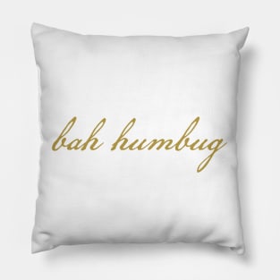 Bah Humbug Christmas Gold Script Typography Pillow