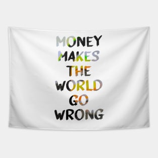 Money Makes the World Go Wrong Glitch Art Quote Tapestry