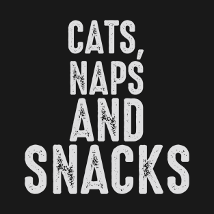 Cats naps and snacks T-Shirt