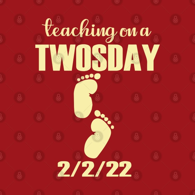 Teaching 2nd Grade On Twosday 2-22-22 February 22nd by graficklisensick666