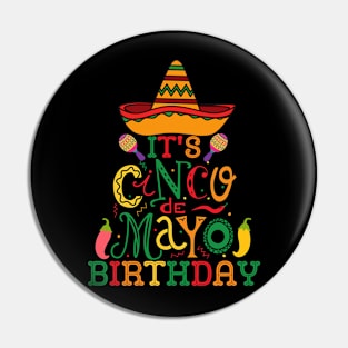 It's My Cinco De Mayo Birthday Funny Cinco De Mayo Birthday Pin