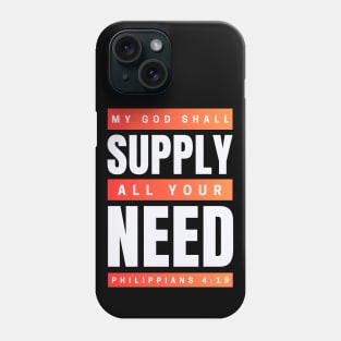 My God Shall Supply All Your Need | Bible Verse Philippians 4:19 Phone Case