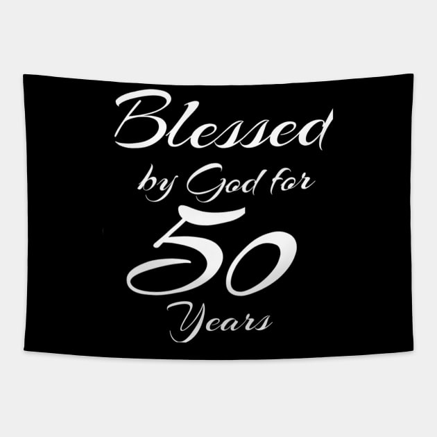 Blessed by God for 50 Years 50th Birthday Gift Tapestry by cedricchungerxc