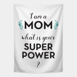 Mom Super Power Tapestry