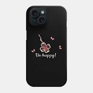 Be happy! Phone Case