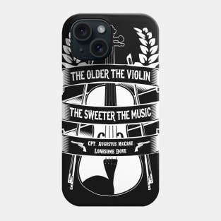 Lonesome dove: The older the violin Phone Case