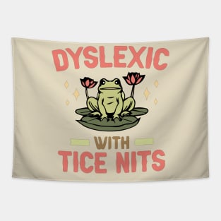 Dyslexic With Tice Nits - Frog Lover Tapestry