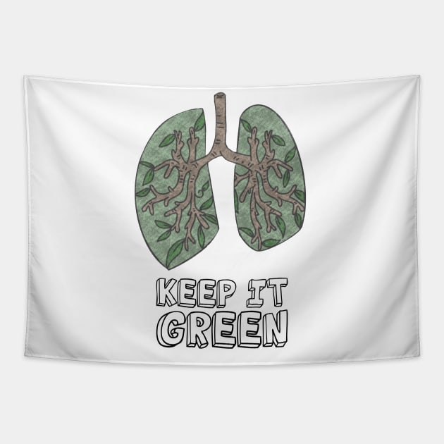 Mother Earth Day - Keep It Green Lungs Tapestry by JTYDesigns