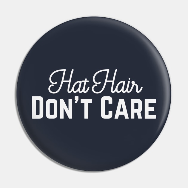 Hat Hair, Don't Care Pin by PodDesignShop