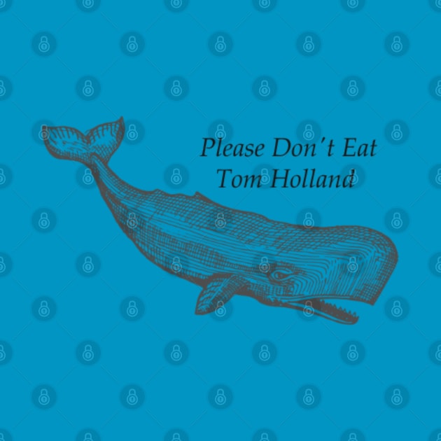 Don't Eat Tom Holland by ICFAMMPOD: THE TEEPUBLIC STORE 