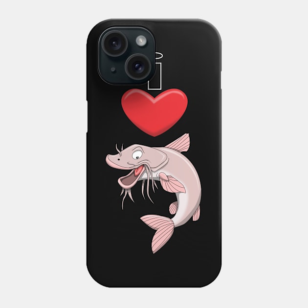 I Love Catfish Phone Case by Wickedcartoons