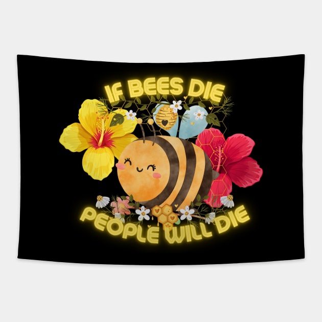 Bee Quotes ( If bees die, People will die) Tapestry by DoyDrCreative