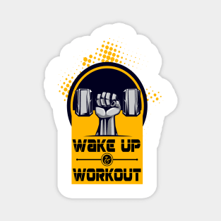 Wake up and workout Inspirational Motivational Quote Design Magnet