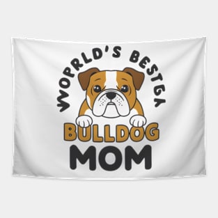 World's Best Dog Mom Cute Bulldog Cute Dogs Tapestry