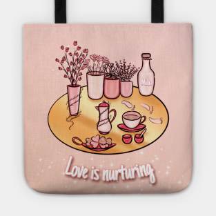 Love is nurturing Tote