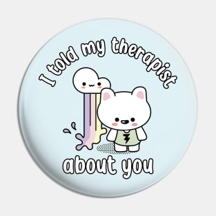 Snarky Kawaii Bunny I Told My Therapist About You Pastel Aesthetic Pin