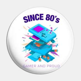 Since 80s Gamer and Proud - Gamer gift - Retro Videogame Pin