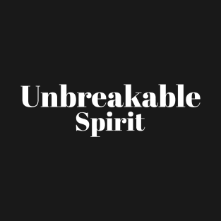 Unbreakable Spirit T-Shirt