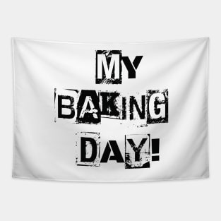 MY BAKING DAY! Tapestry