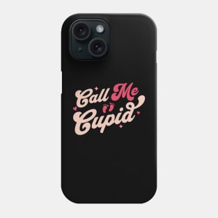 Call Me Cupid - Valentines Day Couples Pregnancy Reveal Dad Phone Case