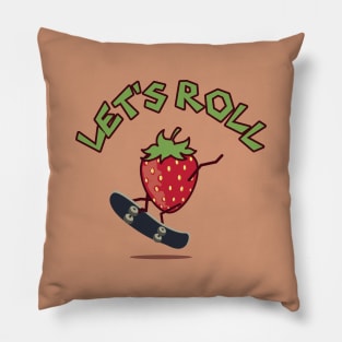 LET'S ROLL (skater strawberry) Pillow