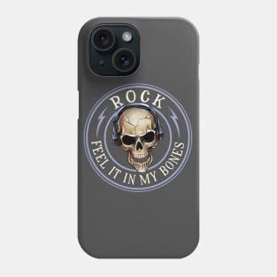 Rock Music - Feel It In My Bones Phone Case