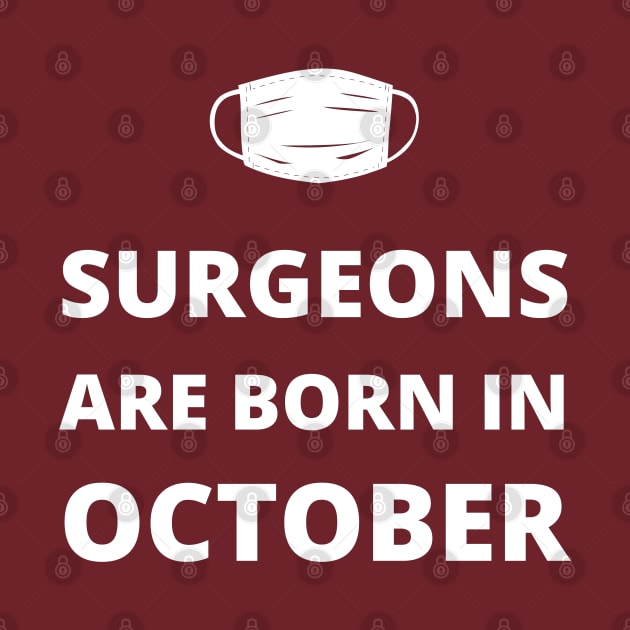 Surgeons are born in October by InspiredCreative