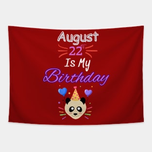 August 22 st is my birthday Tapestry