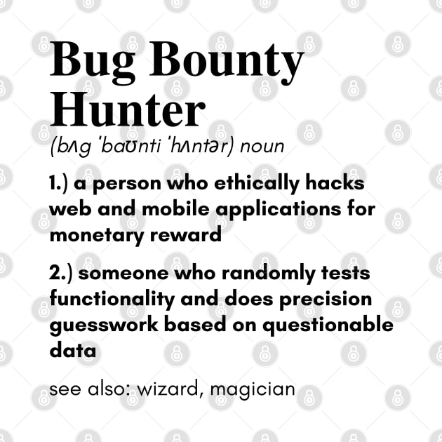 Definition of a Bug Bounty Hunter by leo-jess