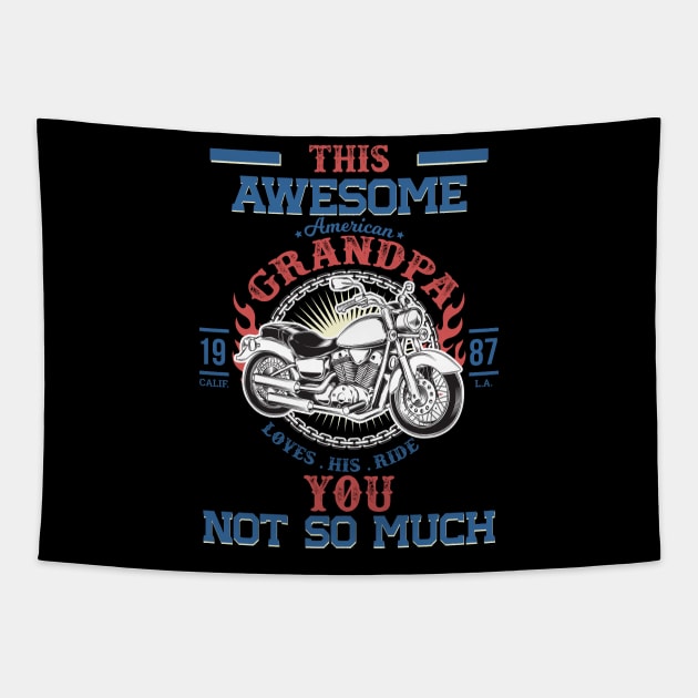 This Awesome American Grandpa Loves His Ride. You, not so much. Tapestry by BadDesignCo