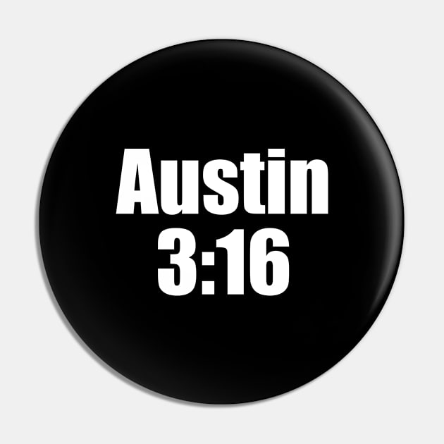 Austin 3:16 (White) Pin by cheesefries