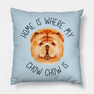 Home is Where My Chow Chow Is Dog Breed Lover Watercolor Pillow