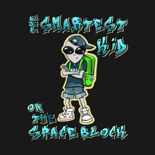 The Smartest Kid On The Space Block T-Shirt