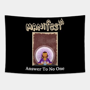 Manifest Answer To No One Shirt Tapestry