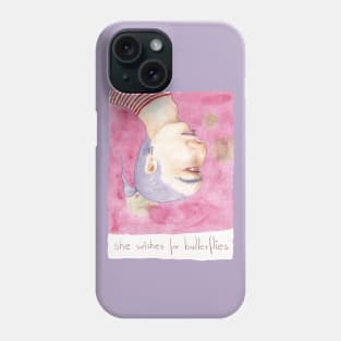 She Wishes for Butterflies Phone Case