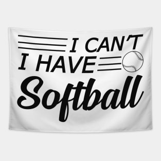 Softball Player - I can't I have softball Tapestry