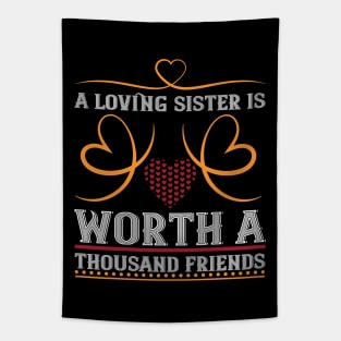 Loving Sister Worth a Thousand Friends Tapestry