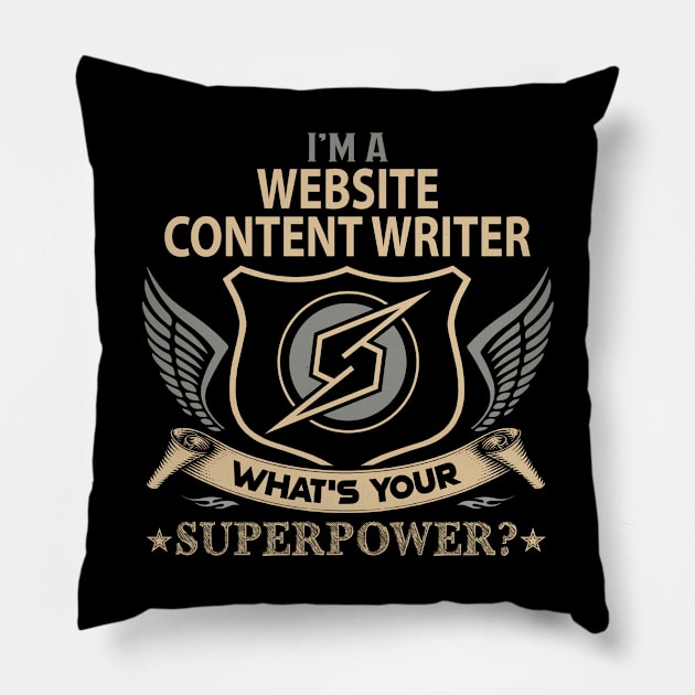 Website Content Writer T Shirt - Superpower Gift Item Tee Pillow by Cosimiaart