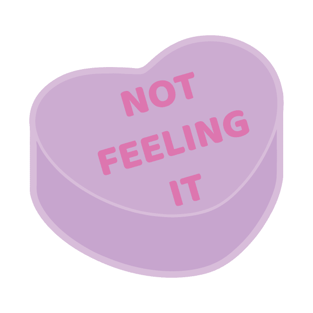 Not Feeling It | Anti Valentine Sweetheart Candy by jverdi28