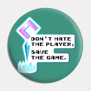 Don't hate the Player Pin