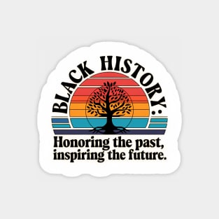 Black History Honoring the Past Magnet