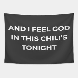 And I feel God in this Chili’s tonight - THE OFFICE Tapestry