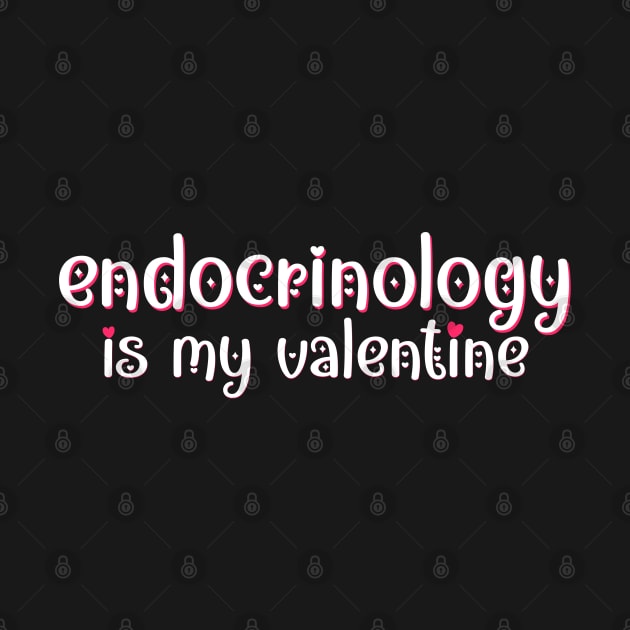 Endocrinology is my Valentine by MedicineIsHard