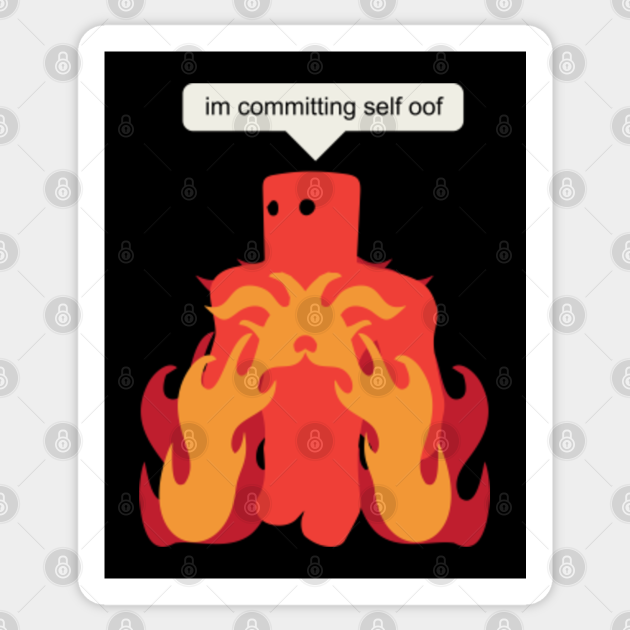 Roblox Memes Committing Self Oof Roblox Meme Sticker Teepublic - roblox border meme