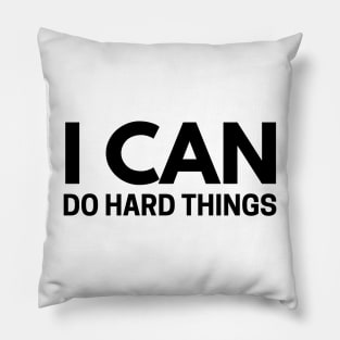 I Can Do Hard Things Pillow