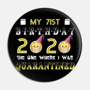 my 71st Birthday 2020 The One Where I Was Quarantined Funny Toilet Paper Pin
