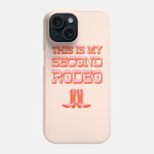 This is my second rodeo (pink and orange old west letters + cowboy/cowgirl boots) Phone Case