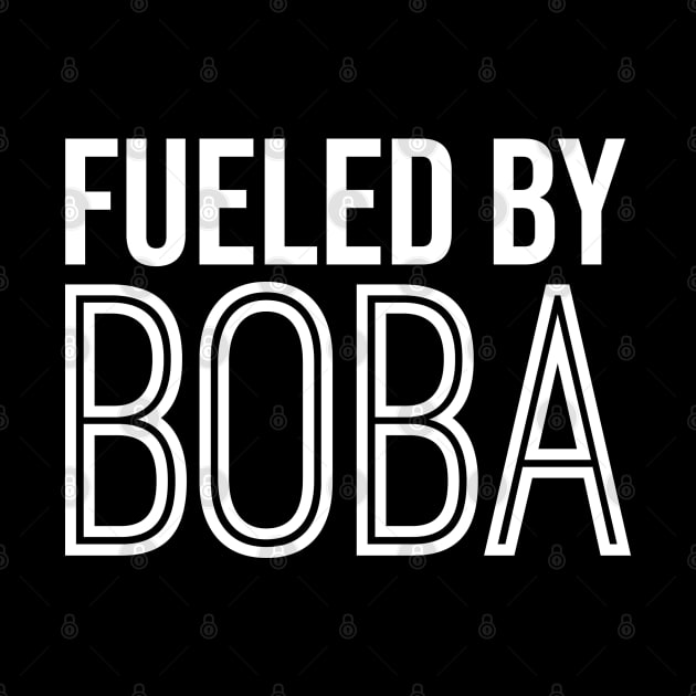 Fueled By Boba by artsylab